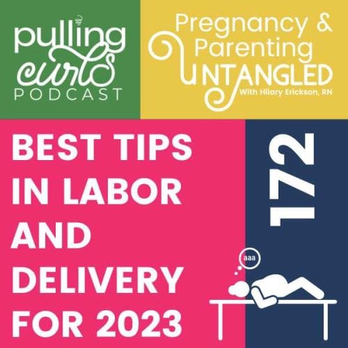 Best Tips for Labor & Delivery in 2023 — Episode 172