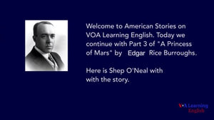 'A Princess of Mars,' by Edgar Rice Burroughs, Part Three